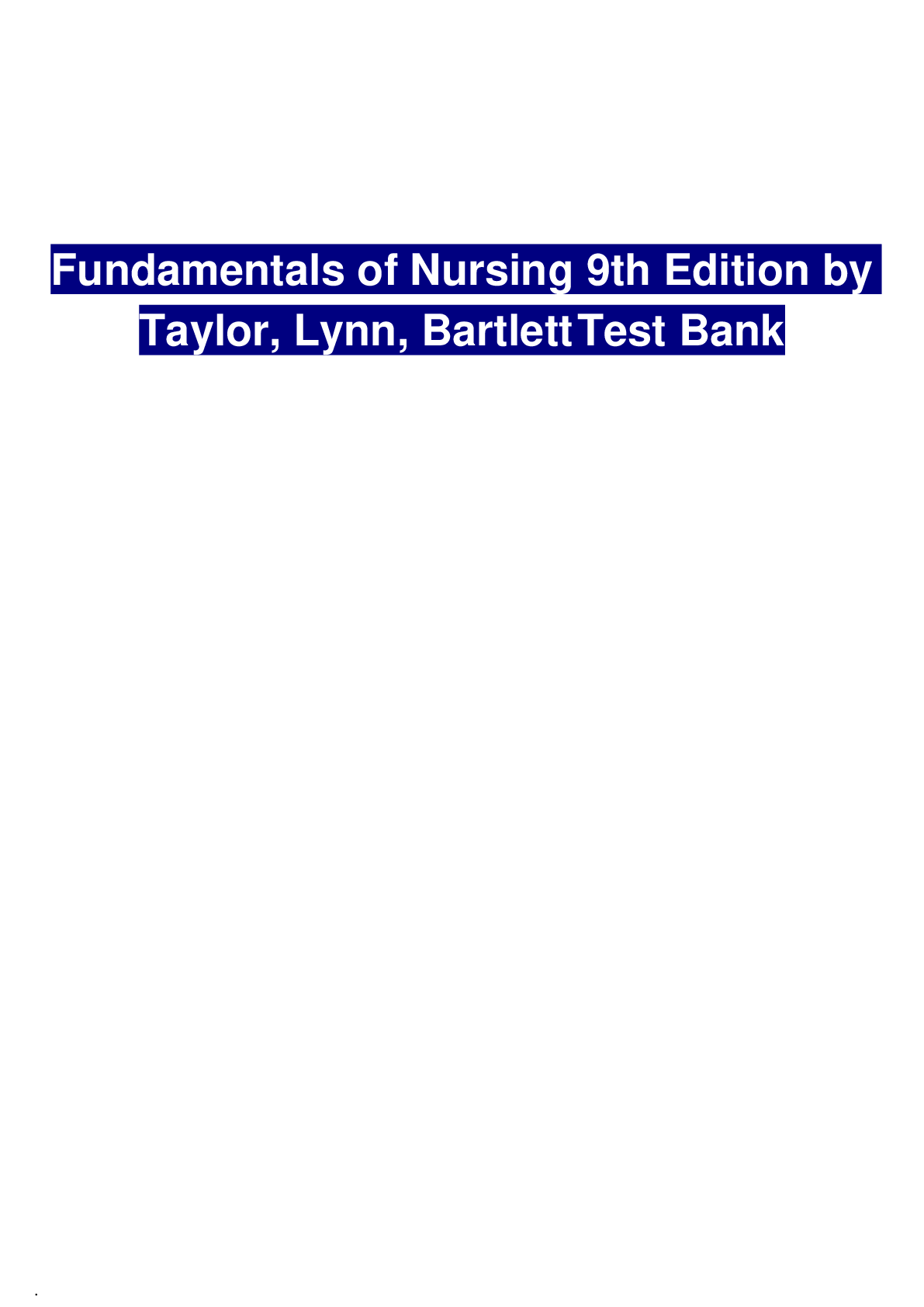 Preview image for Fundamentals-of-nursing-9th-edition-by-taylor-lynn-bartlett-test-bank.